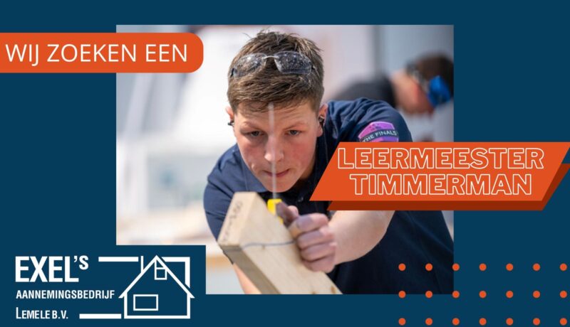 vacature leermeester timmerman Exel Lemele Bouw